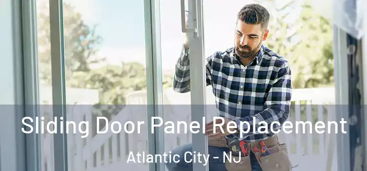  Sliding Door Panel Replacement Atlantic City - NJ